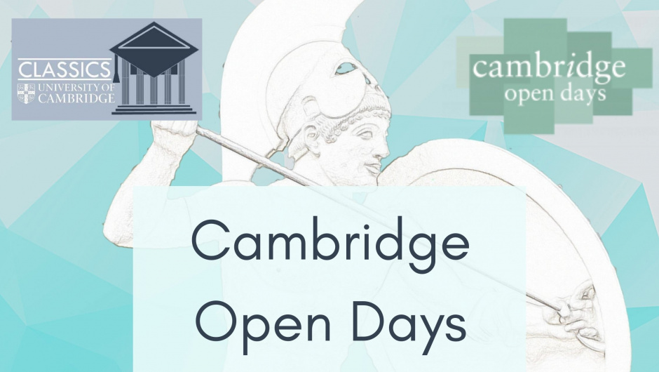 Statue of a warrior on light blue background. Logos of Classics at Cambridge and Open Days at Cambridge. Text: Cambridge Open Days. 